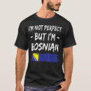 Search for bosnian tshirts Perfect