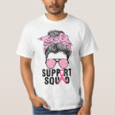 Search for breast cancer warrior tshirts Bun