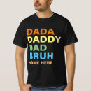 Search for bruh tshirts Dada daddy dad bruh