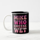 Search for mikes mugs Funny