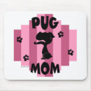 Search for pug mum mousepads Pugs