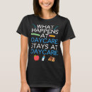 Search for daycare tshirts Childcare