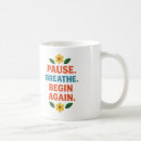 Search for pause mugs Inspirational quote