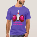 Search for gutter tshirts Bowlers