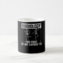 Search for radiology student mugs Radiologist