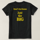 Search for go big or go home tshirts Motivation