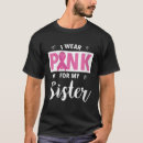 Search for breast cancer sister tshirts Pink