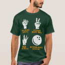 Search for bowling ball tshirts Dude