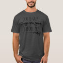 Search for god is good tshirts Spiritual
