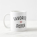 Search for sister funny mugs Favourite