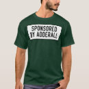 Search for adderall tshirts 2025