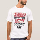 Search for criminology tshirts Criminologist