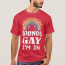 Search for im gay tshirts Birthday