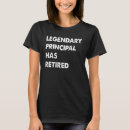 Search for retired principal tshirts Legendary