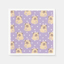 Search for cute pug napkins Pugs