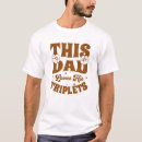 Search for triplet mom tshirts Father