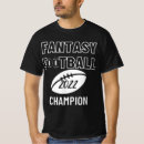 Search for fantasy football champion tshirts League