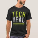 Search for tech heads tshirts Enthusiast