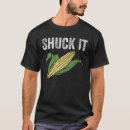Search for corn farmer tshirts Shuck