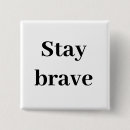 Search for be brave badges Quote
