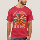 Search for hot cross buns tshirts Funny