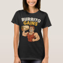 Search for burrito tshirts Mexican food lover