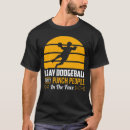 Search for dodgeball tshirts Funny