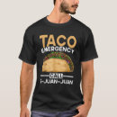 Search for emergency tshirts Taco