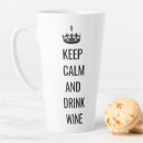 Search for keep calm and drink wine Drinking