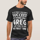 Search for greg tshirts Birthday