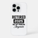 Search for no problem iphone cases Retirement