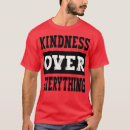 Search for kindness is everything tshirts Hope