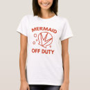 Search for duty tshirts Mermaid
