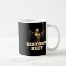 Search for history buff mugs Funny