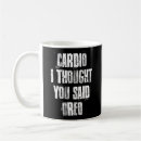 Search for weightlifting mugs Cardio