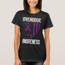 Search for drug awareness tshirts Overdosing