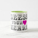 Search for bless your heart mugs For her