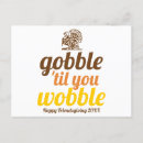 Search for gobble til you wobble postcards Friendsgiving