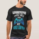 Search for warning tshirts Gamer