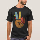 Search for hand turkey tshirts Peace
