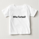 Search for who farted tshirts Gross