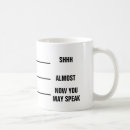 Search for shh almost mugs Now you may speak