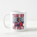 Search for get over it mugs Usa