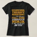 Search for occupational therapy assistant tshirts Job