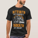 Search for retired truck driver tshirts Career