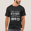 Search for gym bro tshirts Weightlifting humour