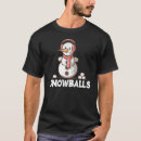 Search for snowball tshirts Happy