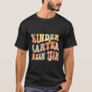 Search for first day of kindergarten tshirts College