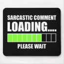 Search for sarcastic jokes mousepads Sarcasm