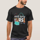 Search for med surg tshirts Cute